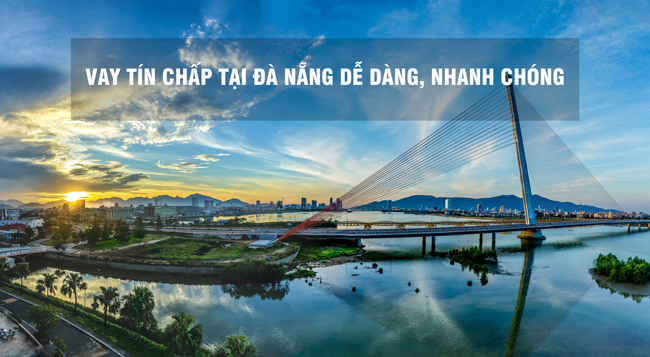 Tìm hiểu về vay tín chấp tại Đà Nẵng